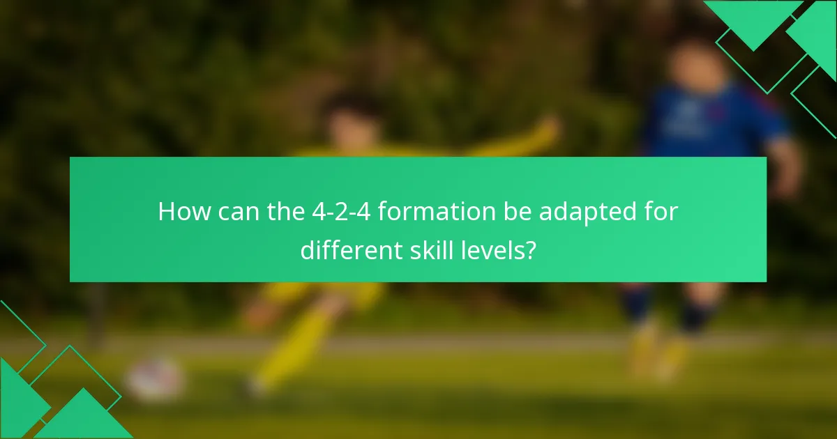 How can the 4-2-4 formation be adapted for different skill levels?