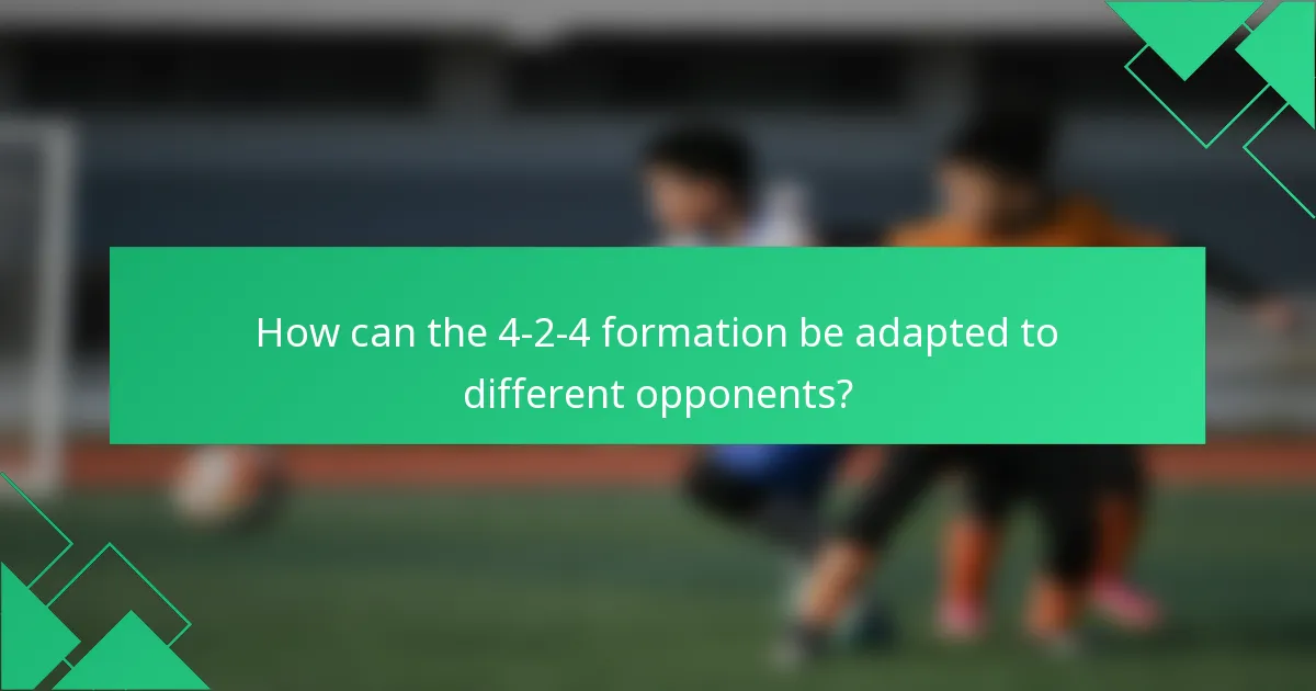 How can the 4-2-4 formation be adapted to different opponents?