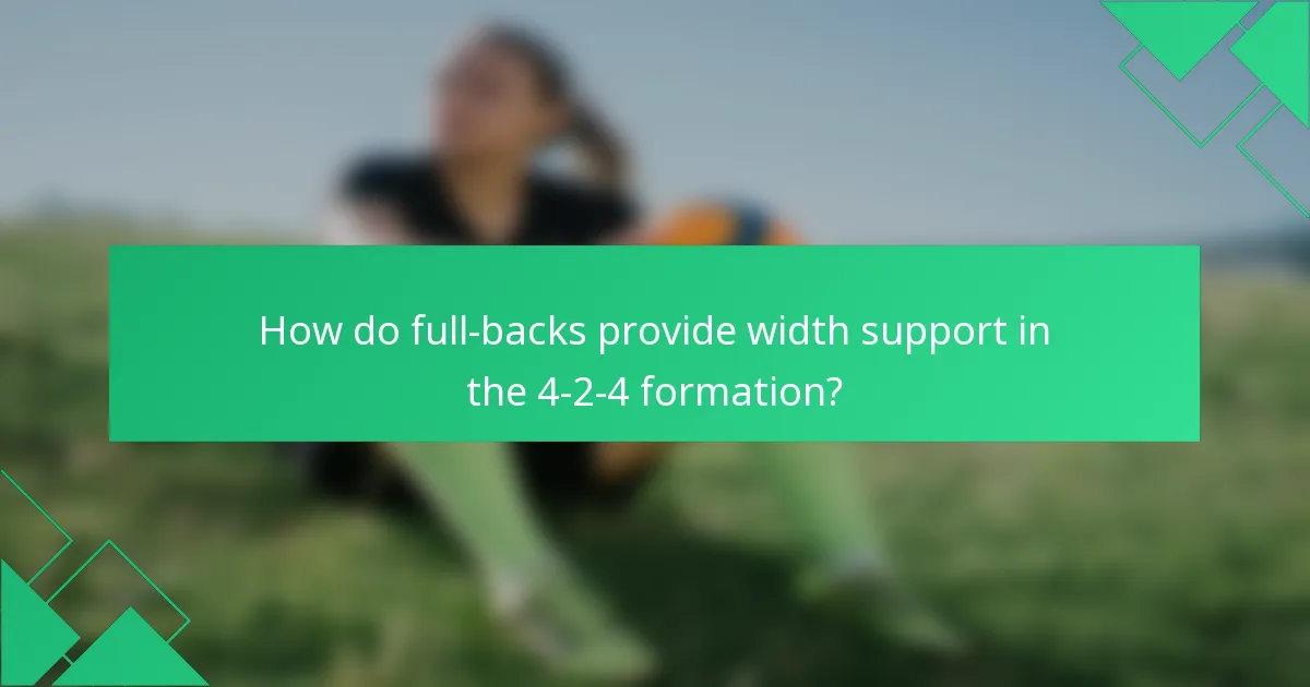 How do full-backs provide width support in the 4-2-4 formation?