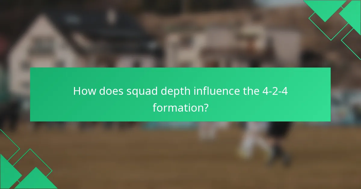 How does squad depth influence the 4-2-4 formation?