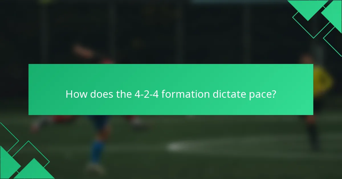 How does the 4-2-4 formation dictate pace?