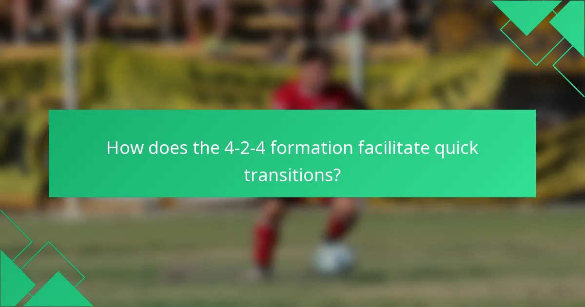 How does the 4-2-4 formation facilitate quick transitions?