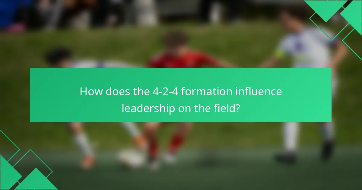 How does the 4-2-4 formation influence leadership on the field?