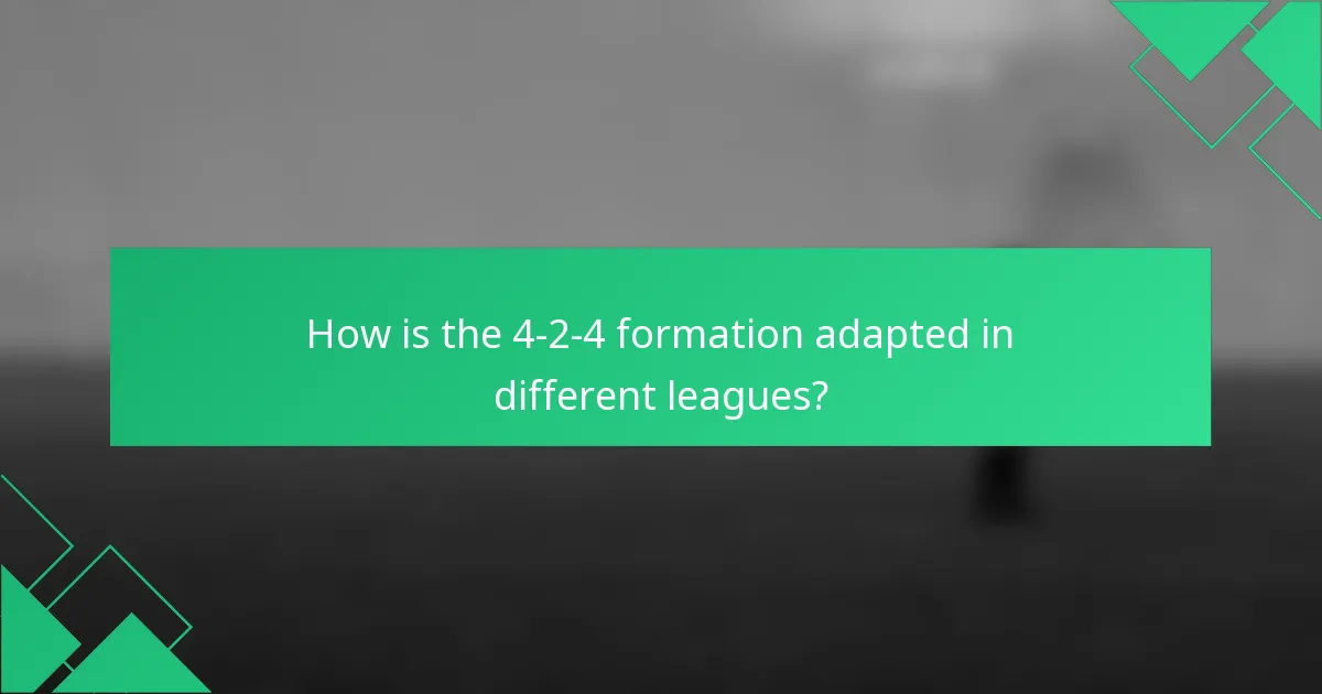 How is the 4-2-4 formation adapted in different leagues?