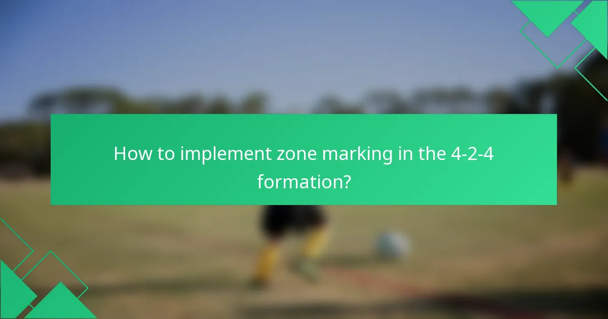 How to implement zone marking in the 4-2-4 formation?