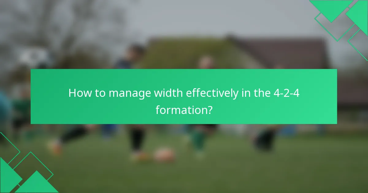 How to manage width effectively in the 4-2-4 formation?