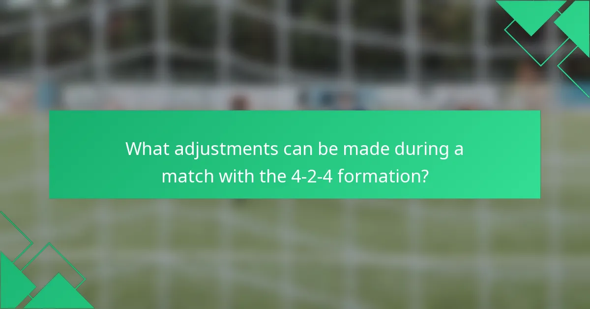 What adjustments can be made during a match with the 4-2-4 formation?