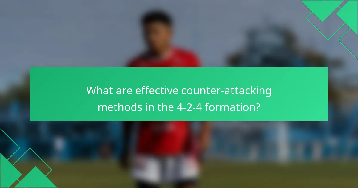 What are effective counter-attacking methods in the 4-2-4 formation?
