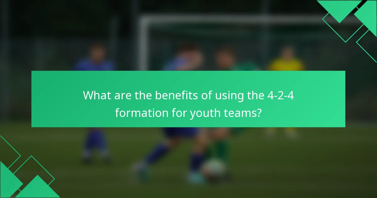 What are the benefits of using the 4-2-4 formation for youth teams?