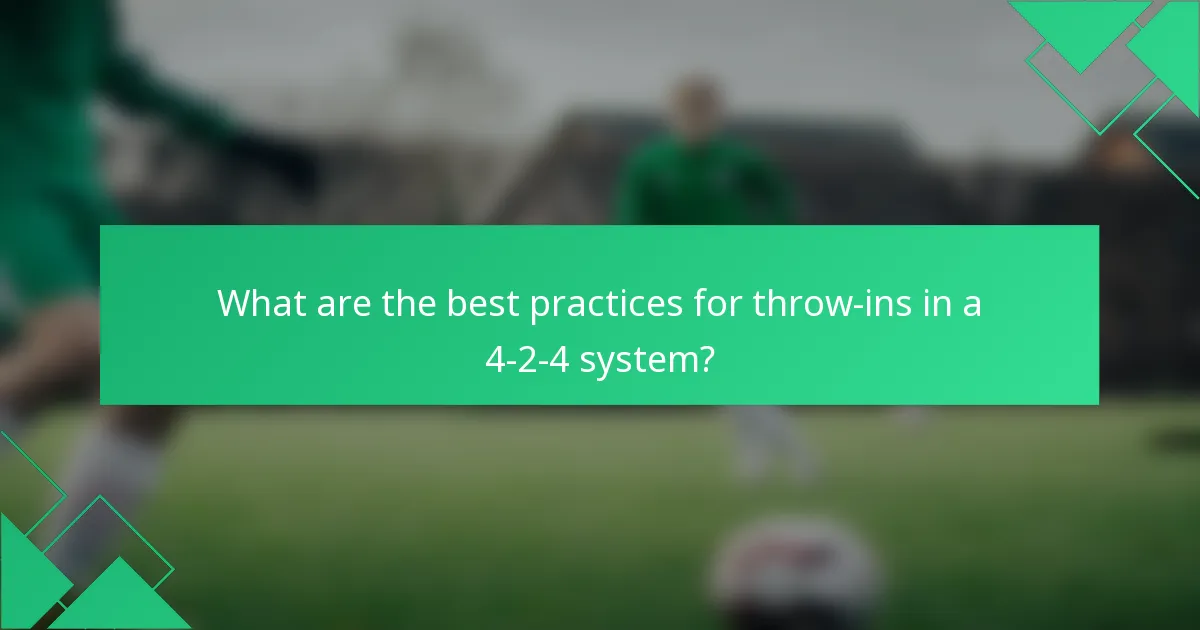 What are the best practices for throw-ins in a 4-2-4 system?