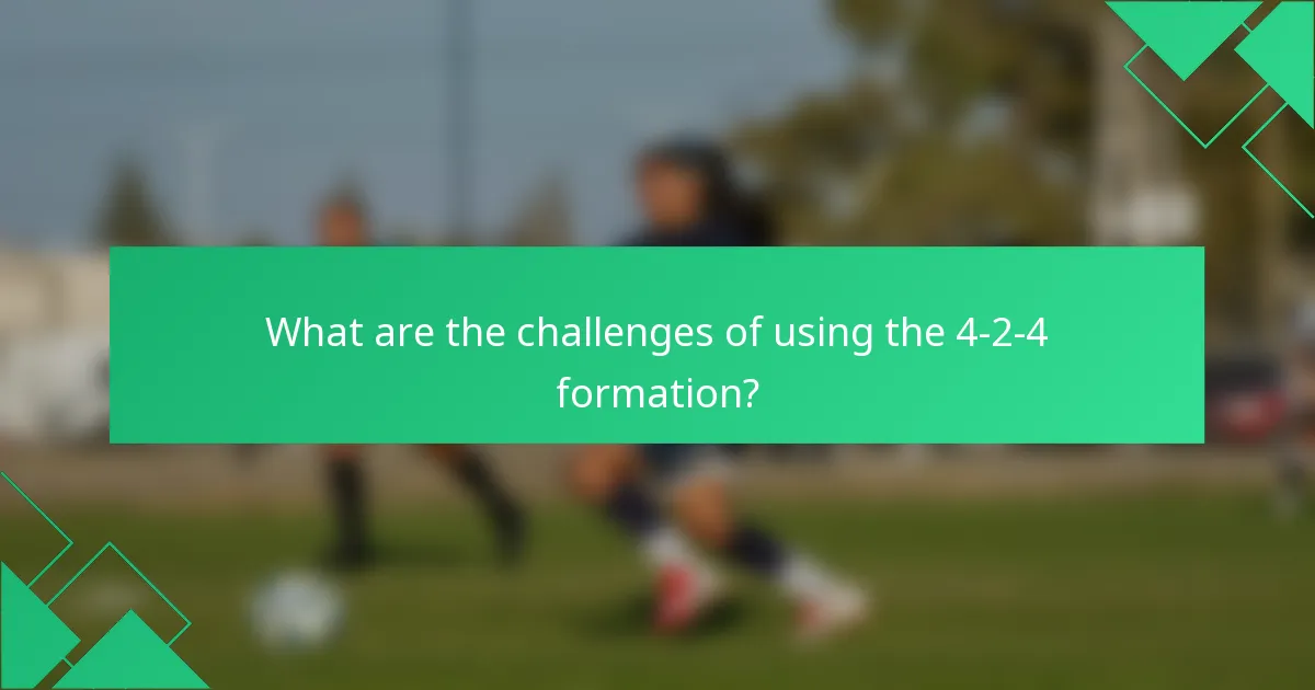 What are the challenges of using the 4-2-4 formation?
