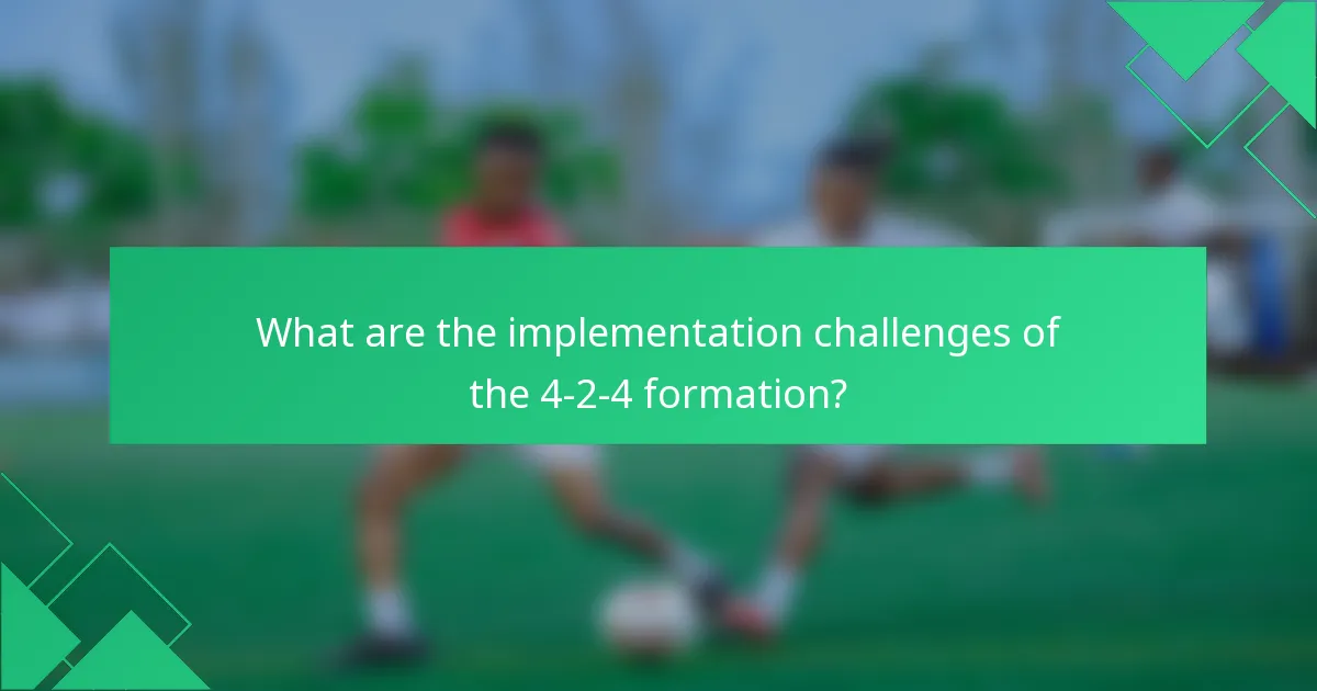 What are the implementation challenges of the 4-2-4 formation?