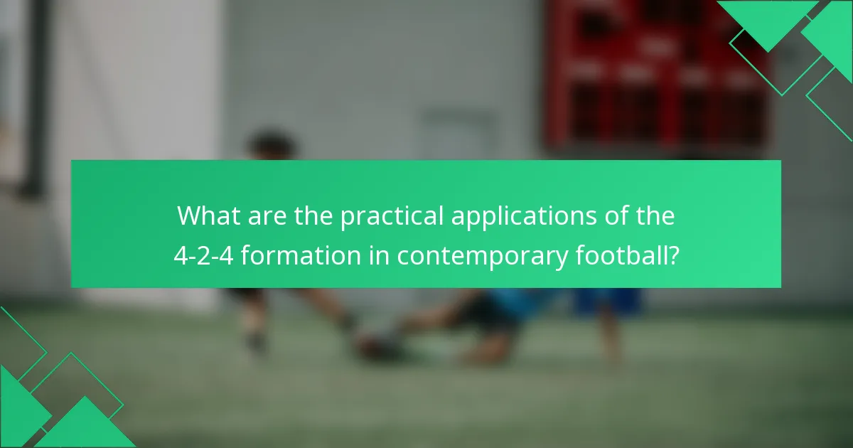 What are the practical applications of the 4-2-4 formation in contemporary football?