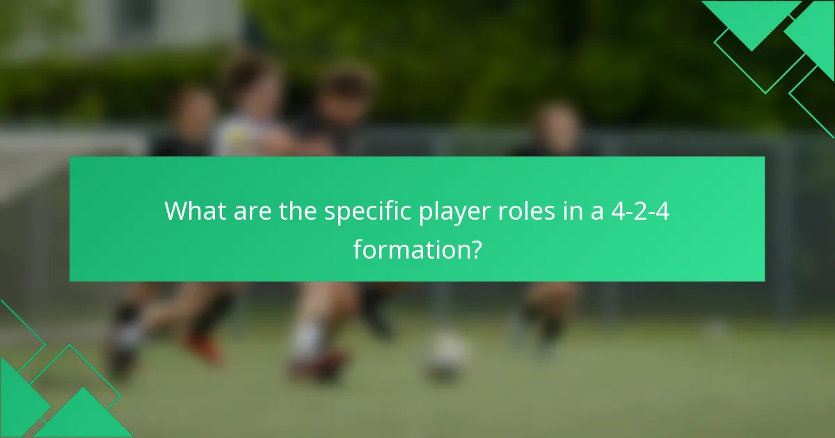 What are the specific player roles in a 4-2-4 formation?