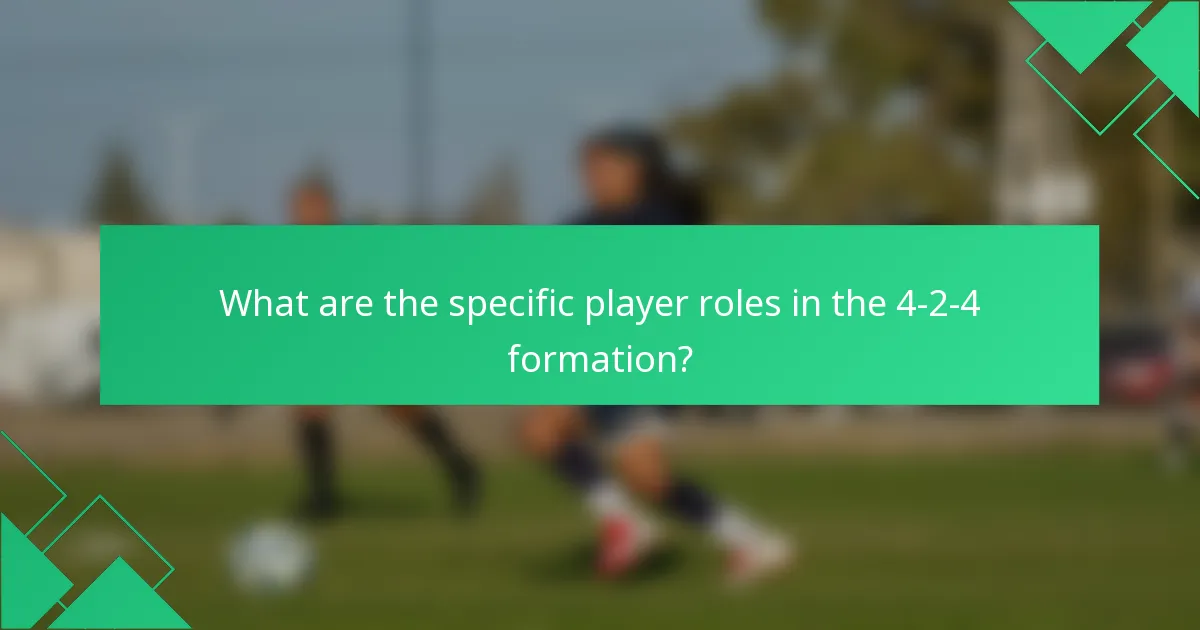 What are the specific player roles in the 4-2-4 formation?