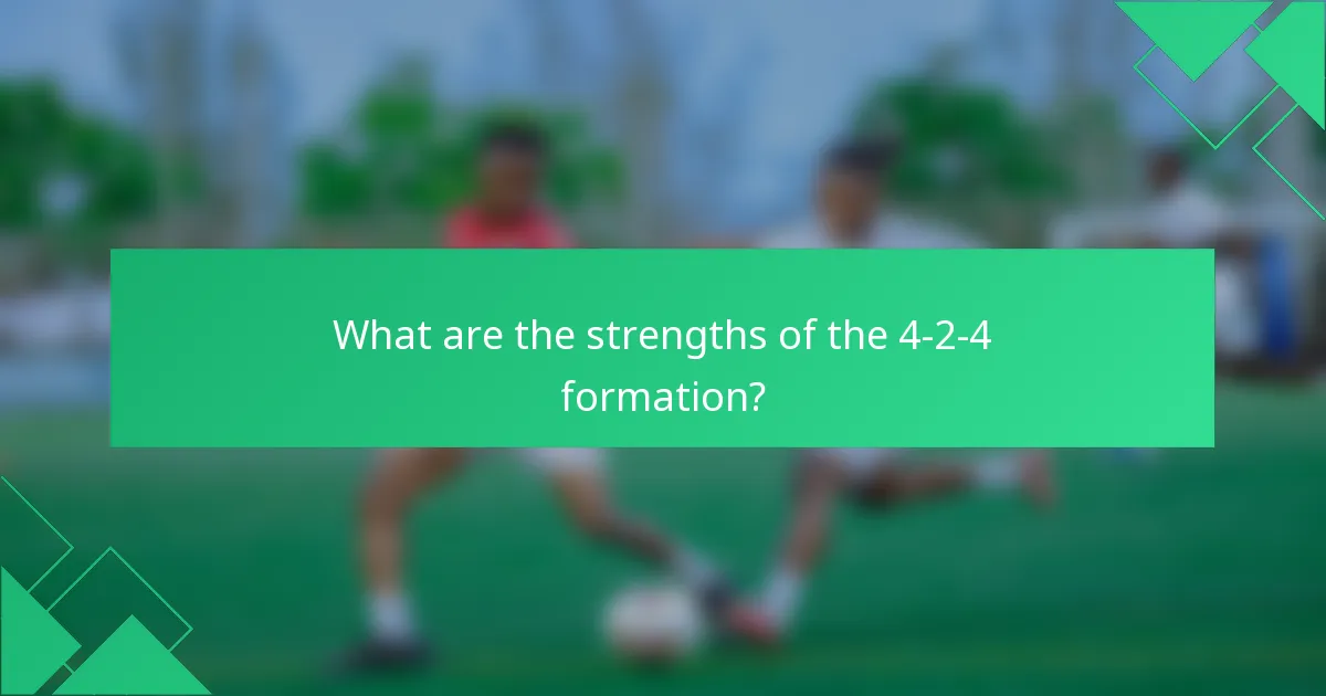 What are the strengths of the 4-2-4 formation?