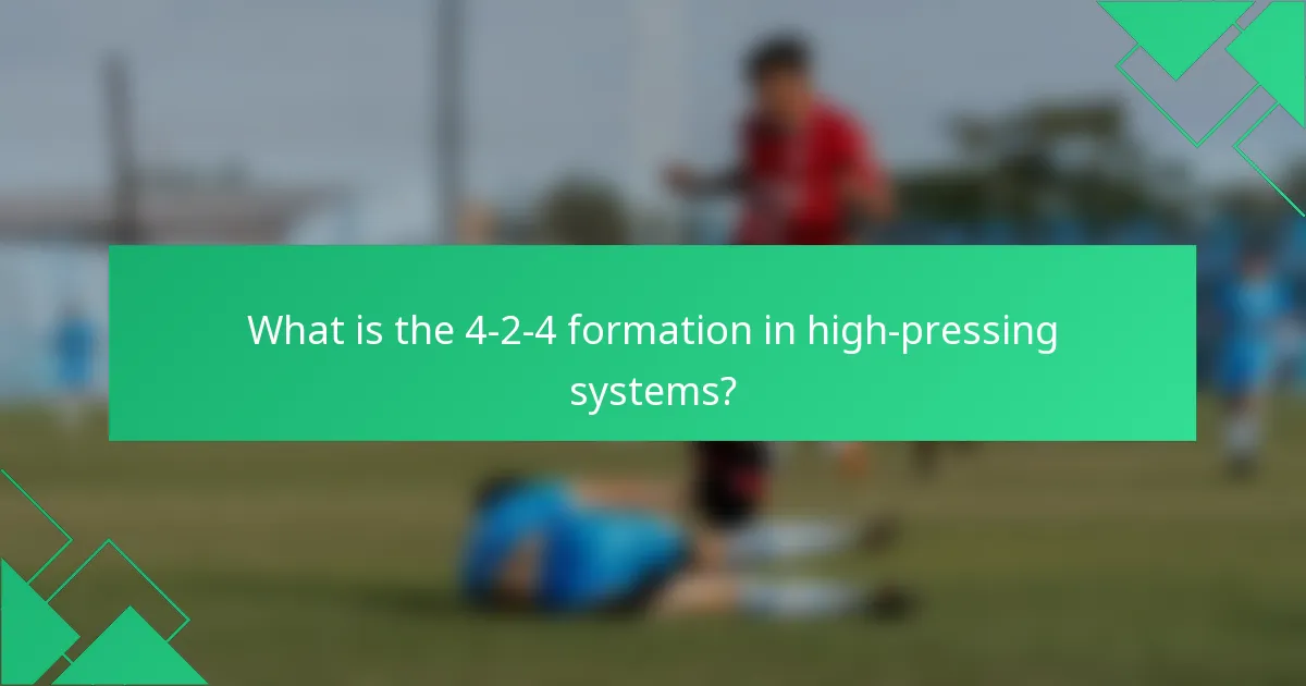 What is the 4-2-4 formation in high-pressing systems?