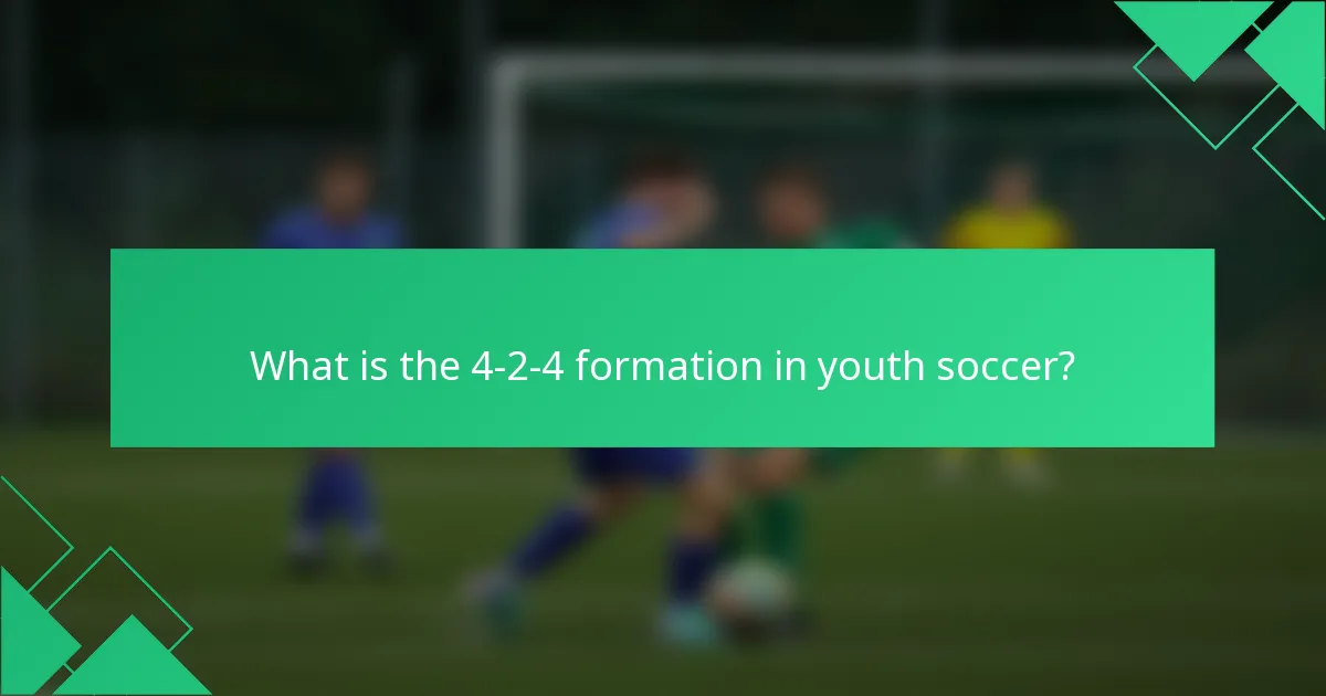 What is the 4-2-4 formation in youth soccer?