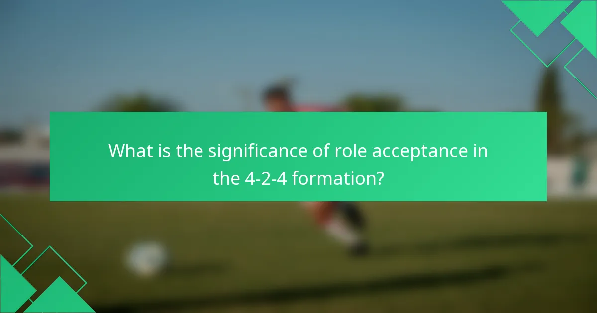 What is the significance of role acceptance in the 4-2-4 formation?
