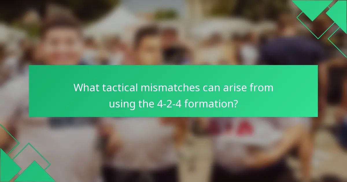 What tactical mismatches can arise from using the 4-2-4 formation?